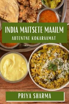 Paperback India Maitsete Maailm: Autentne Kokaraamat [Estonian] Book