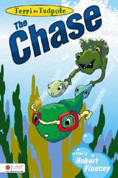Paperback Terri the Tadpole: The Chase Book