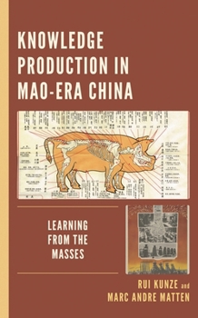 Paperback Knowledge Production in Mao-Era China: Learning from the Masses Book