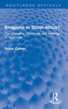 Paperback Endgame in South Africa?: The Changing Structures and Ideology of Apartheid Book