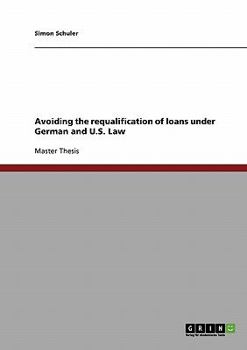 Paperback Avoiding the requalification of loans under German and U.S. Law Book