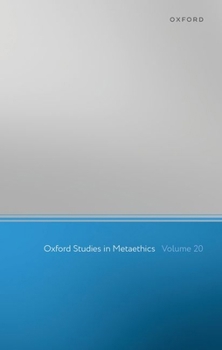 Hardcover Oxford Studies in Metaethics: Volume 20 Book