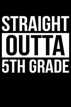 Paperback Straight Outta 5th Grade Book