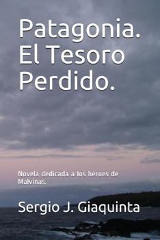 Paperback Patagonia. El Tesoro Perdido. [Spanish] Book