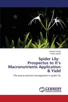 Paperback Spider Lily: Prospectus to It's Macronutrients Application & Yield Book