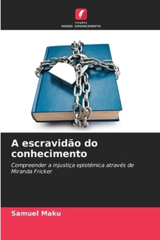 Paperback A escravidão do conhecimento [Portuguese] Book
