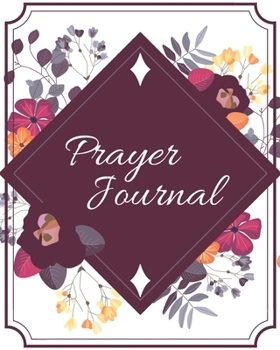 Prayer Journal-Daily Inspirational Beginners Guided Notebook-Record Your Prayer Requests 8"x10" 110 Pages Book 4: Bible Study Personal Notebook- Self ... & Simple Guide to Give Thanks to The Lord