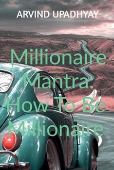 Paperback Millionaire Mantra: How To Be Millionaire Book