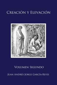 Paperback Creación y Elevación: Volumen Segundo [Spanish] Book