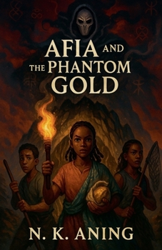 Afia and the Phantom Gold (The Adventures of Afia)