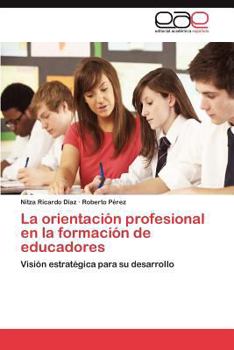 Paperback La Orientacion Profesional En La Formacion de Educadores [Spanish] Book