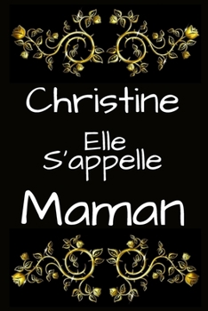 Christine Elle s'appelle Maman (French Edition)