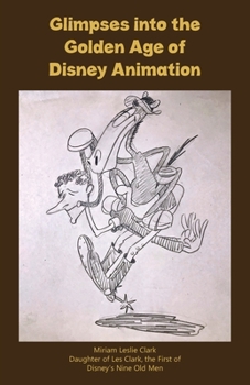 Paperback Glimpses into the Golden Age of Disney Animation Book