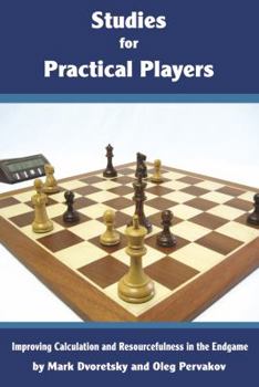 Paperback Studies for Practical Players: Improving Calculation and Rescourfulness in the Endgame Book
