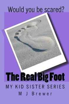 Paperback My Kid Sister Series: The Real Big Foot Book