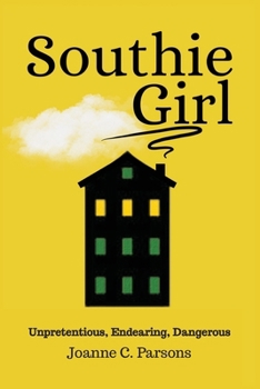 Paperback Southie Girl: Unpretentious, Endearing, Dangerous Book