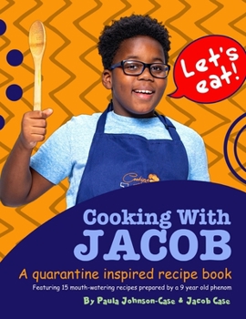Paperback Cooking with Jacob: A Quarantine Inspired Recipe Book