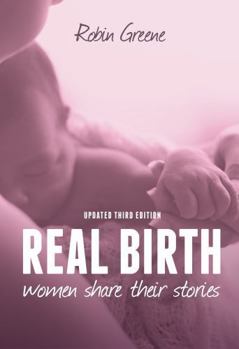 Paperback Real Birth : Women Share Their Stories Book
