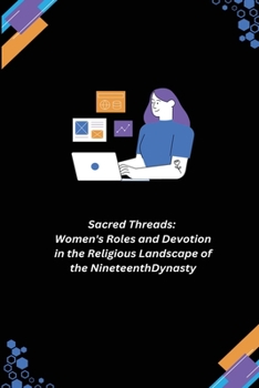 Paperback Sacred Threads: Women's Roles and Devotion in the Religious Landscape Book