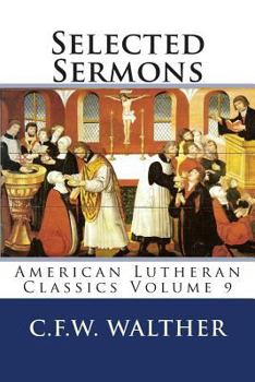 Paperback Selected Sermons: American Lutheran Classics Volume 9 Book
