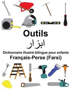 Français-Perse (Farsi) Outils Dictionnaire illustré bilingue pour enfants (FreeBilingualBooks.com)
