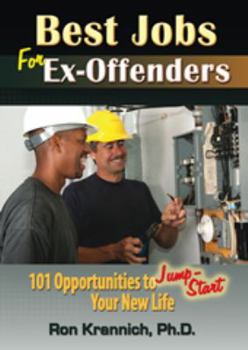 Paperback Best Jobs for Ex-Offenders: 101 Opportunities to Jump-Start Your New Life Book