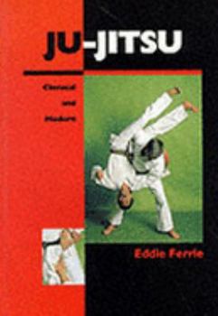 Paperback Ju-Jitsu: Classical and Modern Book