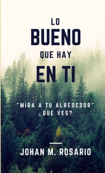 Paperback Lo bueno que hay en ti [Spanish] Book
