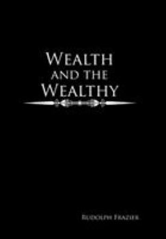 Hardcover Wealth and the Wealthy Book