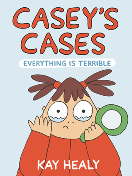 Paperback Casey's Cases: Everything Is Terrible Book