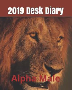 Paperback 2019 Desk Diary: Alpha Male Book