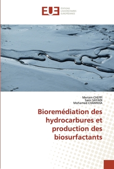 Paperback Bioremédiation des hydrocarbures et production des biosurfactants [French] Book