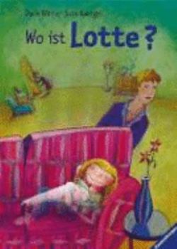 Hardcover Wo ist Lotte? ( Ab 4 J.). [German] Book