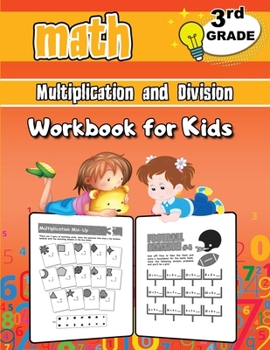 Paperback 3rd Grade Math Multiplication and Division Workbook for Kids: Grade 3 Activity Book, Third Grade Math Workbook, Fun Math Books for 3rd Grade Book