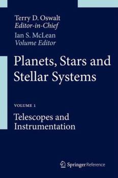 Hardcover Planets, Stars and Stellar Systems: Volume 1: Telescopes and Instrumentation Book