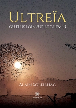 Paperback Ultreïa ou plus loin sur le chemin [French] Book