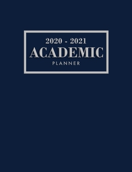 Academic Planner 2020-2021: Academic Year July 2020 - June 2021, 7 Subject Weekly Student Planner + Monthly Calendars & Goals Section, Homework ... & Assignments, Blue, Navy, Modern, Simple