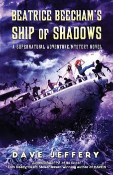 Paperback Beatrice Beecham's Ship of Shadows: A Supernatural Adventure/Mystery Novel Book