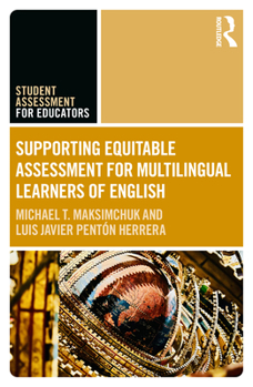 Supporting Equitable Assessment for Multilingual Learners of English (Student Assessment for Educators)