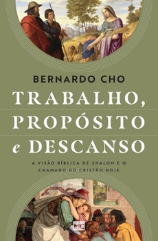 Paperback Trabalho, propósito e descanso [Portuguese] Book