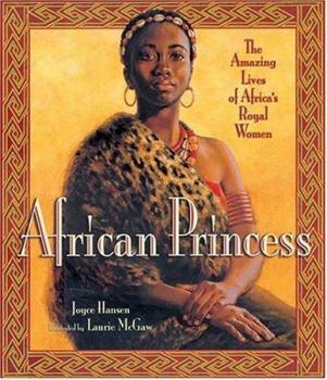 Hardcover African Princess: The Amazing Lives of Africa's Royal Women Book
