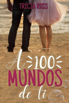 Paperback A 100 mundos de ti [Spanish] Book