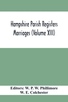 Paperback Hampshire Parish Registers. Marriages (Volume XIII) Book