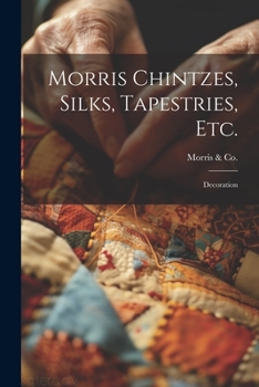 Paperback Morris Chintzes, Silks, Tapestries, etc.: Decoration Book