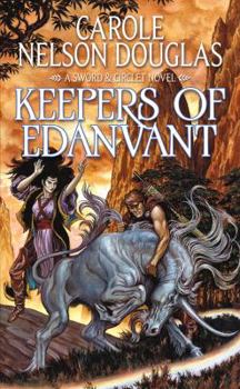 Keepers of the Edanvant - Book #3 of the Irissa and Kendric