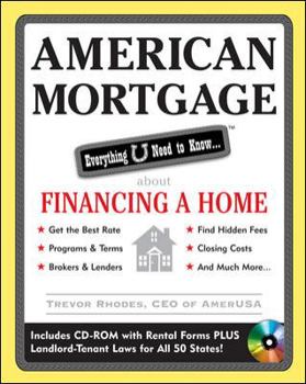Paperback American Mortgage: Everything U Need to Know...about Financing a Home [With CDROM] Book