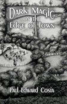 Paperback Dark Magic on the Edge of Town Book