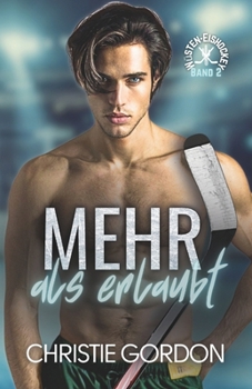 Mehr als erlaubt: Eine schwule Eishockey Romanze (Wüsten-Eishockey) (German Edition)