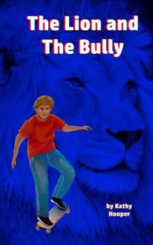 Paperback The Lion and the Bully Book