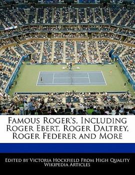 Paperback Famous Roger's, Including Roger Ebert, Roger Daltrey, Roger Federer and More Book